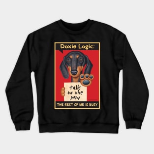 Dachshund talk to the paw Crewneck Sweatshirt